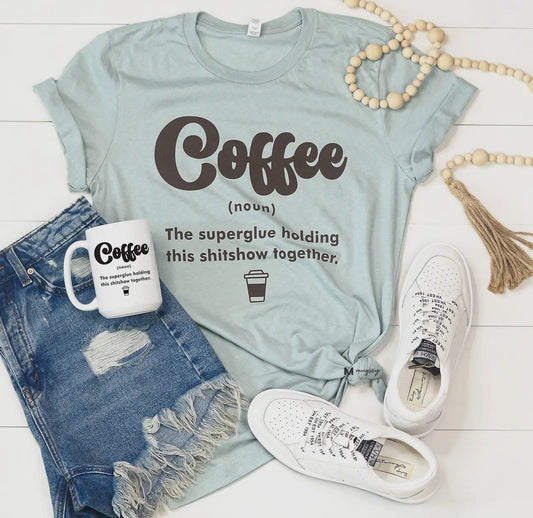 Coffee and Superglue Tee